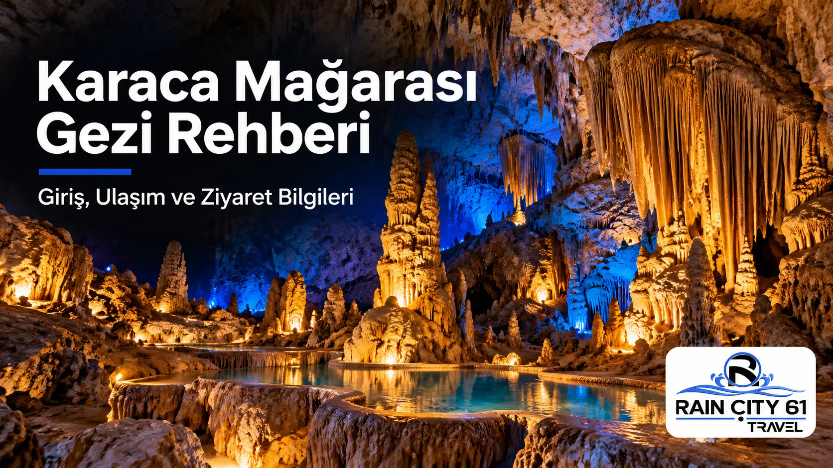 Karaca Mağarası Gezi Rehberi