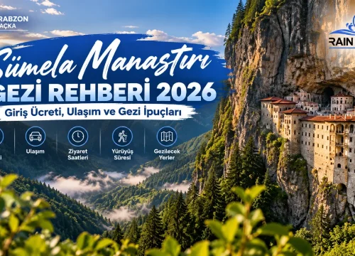 Sümela Manastırı Gezi Rehberi: 2026 Giriş Ücreti ve Ulaşım